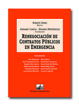 Kniha Renegociación de contratos públicos en emergencia José Roberto Dromi