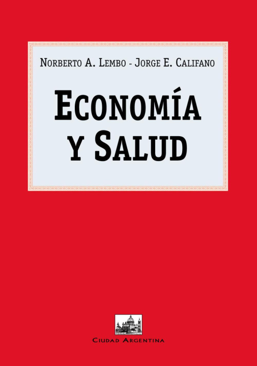 Książka Economía y salud Jorge E. Califano