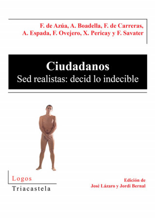 Книга Ciudadanos : sed realistas, decid lo indecible Félix de Azúa