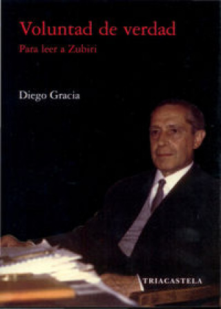 Buch Voluntad de verdad : para leer a Zubiri Diego Gracia