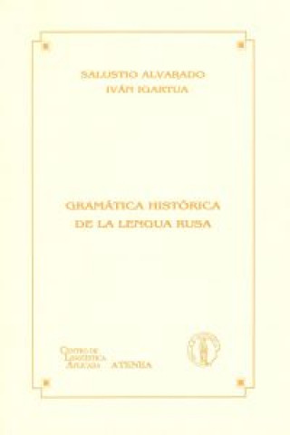 Könyv Gramática histórica de la lengua rusa Salustio Alvarado Socastro