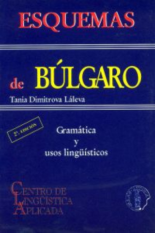 Carte Esquemas de búlgaro : gramática y usos lingüísticos Tania Dimitrova Laleva