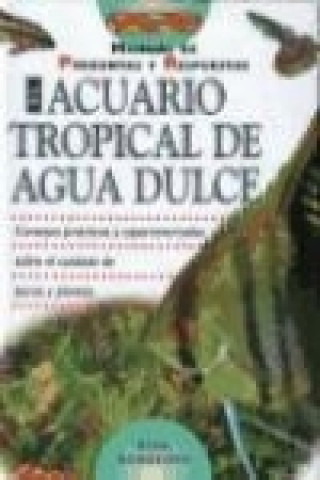 Könyv El acuario tropical de agua dulce : manual de preguntas y respuestas Gina Sandford