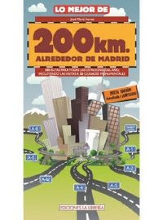 Carte Lo mejor de 200 km alrededor de Madrid José María Ferrer