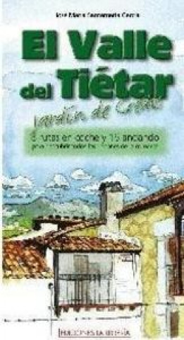 Kniha El valle del Tiétar : jardín de Gredos José María Santamaría