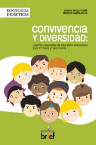 Carte Convivencia y diversidad : cuarenta propuestas de educación intercultural para primaria y secundaria Marcos García Milla