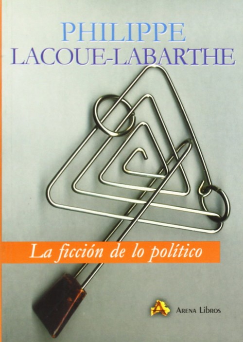 Kniha La ficción de lo político Philippe Lacoue-Labarthe