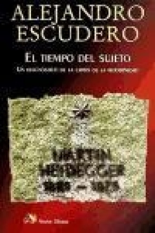 Book El tiempo del sujeto : un diagnóstico de la crisis de la modernidad Alejandro Escudero Pérez