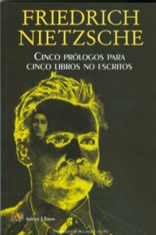 Kniha Cinco prólogos para cinco libros no escritos Friedrich Nietzsche