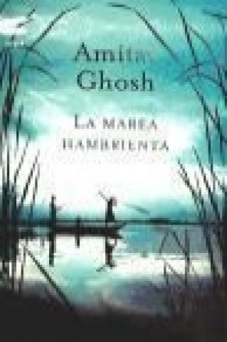 Knjiga La marea hambrienta Amitav Ghosh
