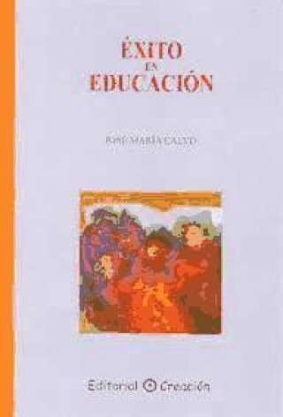Kniha Éxito en educación José María Calvo Andrés