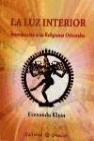 Carte La luz interior : introducción a las religiones orientales Fernando Klein
