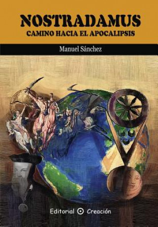 Kniha Nostradamus camino hacia el Apocalipsis Manuel Sanchez Rodríguez