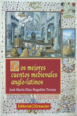 Buch Los mejores cuentos medievales anglo-latinos Jose Maria Diaz-Reganon Teresa