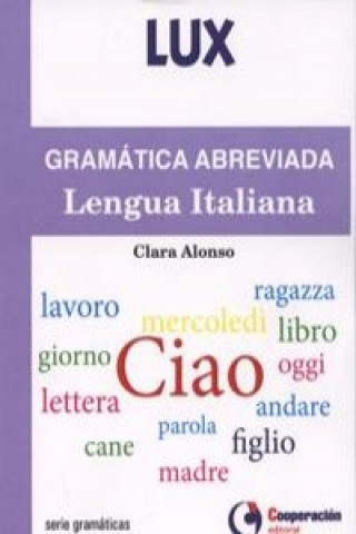 Könyv Gramática abreviada de la lengua italiana CLARA ALONSO