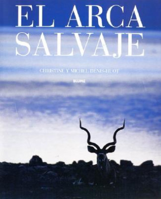 Kniha El Arca Salvaje Christine Denis -. Hout