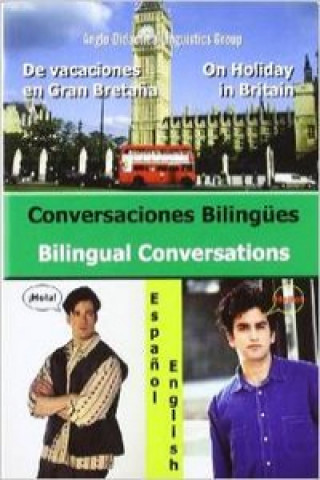 Kniha Conversaciones bilíngües = Bilingual conversations : de vacaciones en UK = on holidays in the UK Anglodidáctica Linguistic Group