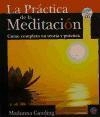Kniha La práctica de la meditación : curso completo en teoría y práctica Madonna Gauding
