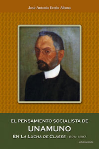 Kniha El pensamiento socialista de Unamuno en la lucha de clases, 1894-1897 