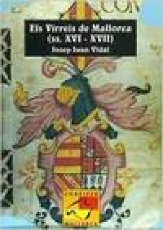 Carte Els Virreis de Mallorca (ss. XVI i XVII) José Juan Vidal