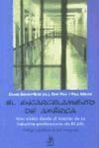 Kniha El Encarcelamiento de America: Una Vision Desde El Interior de La Industria Penitenciaria de Ee.Uu. Daniel Burton-Rose