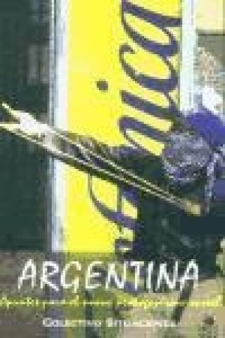 Könyv Argentina : apuntes para el nuevo protagonismo social Edgardo . . . [et al. ] Fontana