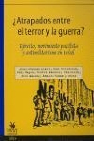 Kniha Atrapados Entre El Terror y La Guerra? Ejercito, Movimiento Pacifista y Antimilitarismo En Israel Abdul-Rahman Alawi