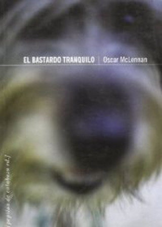 Kniha El bastardo tranquilo Oscar McLennan