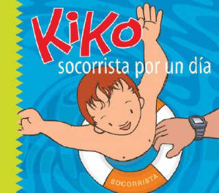 Kniha Kiko, Socorrista Por un Dia Lara F. Pedrosa