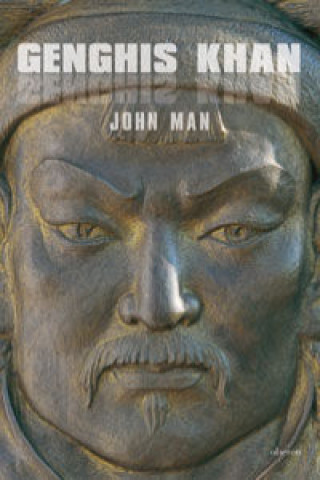 Kniha Genghis Khan : vida, muerte y resurrección John Man