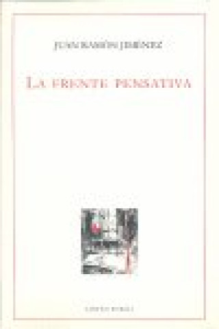 Kniha La frente pensativa Juan Ramón Jiménez