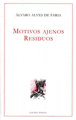 Kniha Motivos ajenos : residuos ALVARO ALVES DE FARIA