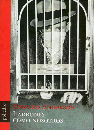 Kniha Ladrones como nosotros Edward Anderson