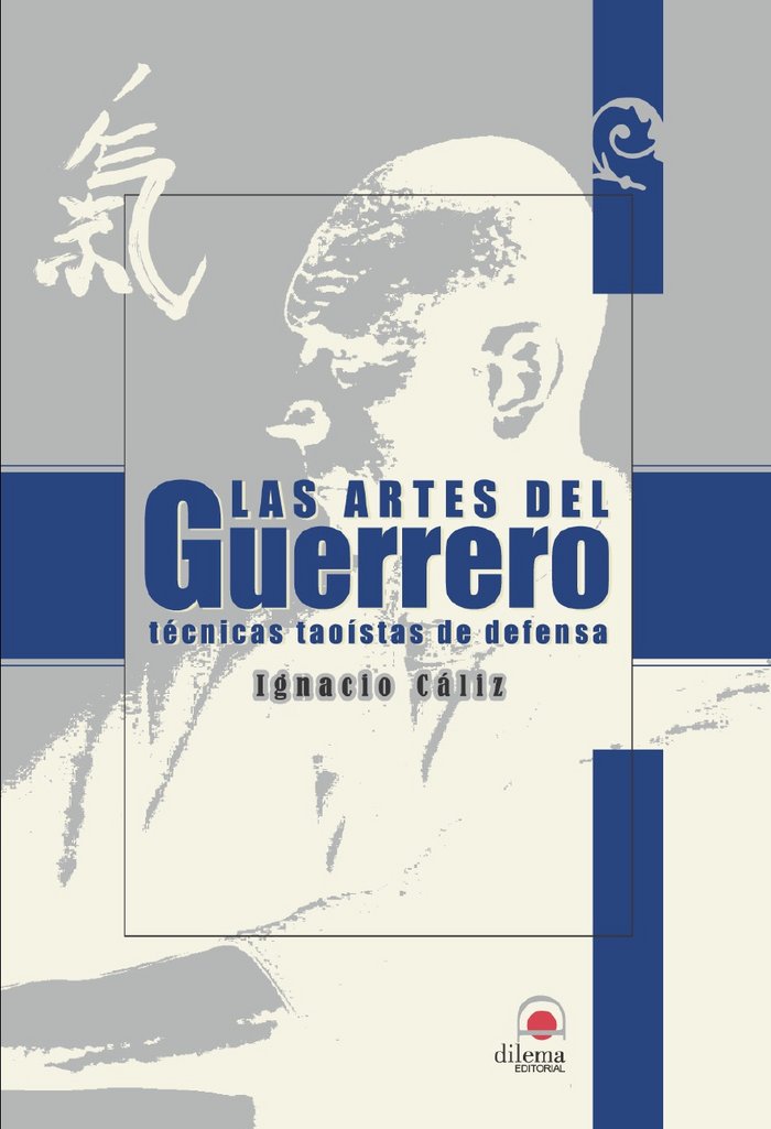 Buch Las artes del guerrero : técnicas taoístas de defensa Ignacio Cáliz Lillo