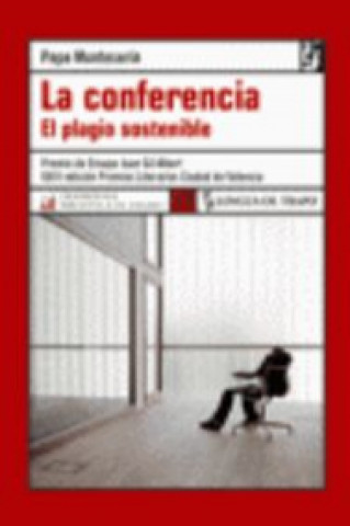 Kniha La conferencia : el plagio sostenible Pepe Monteserín