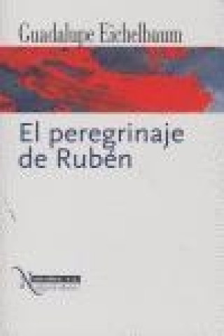 Kniha El peregrinaje de Rubén Guadalupe Eichelbaum Sánchez