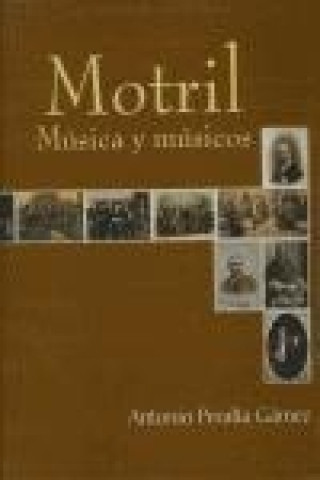 Könyv Motril : música y músicos Antonio Peralta Gámez