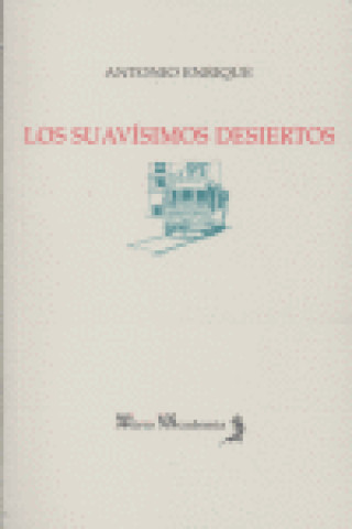 Carte Los suavísimos desiertos Antonio Enrique