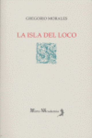 Carte La isla de loco Gregorio Morales Villena
