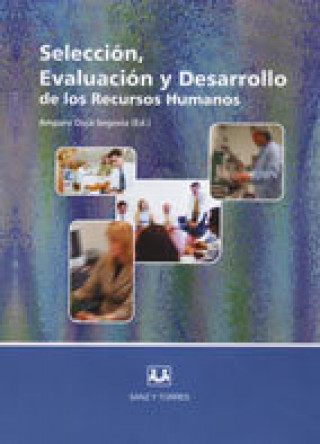 Libro Selección, evaluación y desarrollo de los recursos humanos 