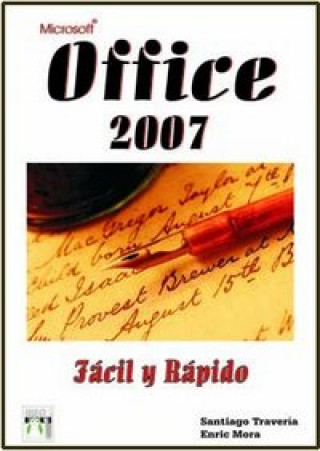 Книга Office 2007 fácil y rápido Enric Mora Miguel