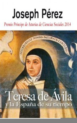 Kniha Teresa de Avila y La Espana de Su Tiempo JOSEPH PEREZ