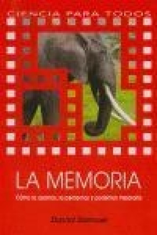 Book La memoria : cómo la usamos, la perdemos y podemos mejorarla David Samuel