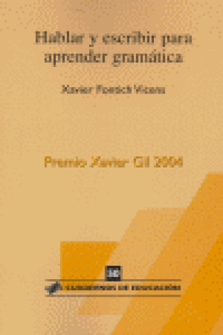 Książka Hablar y escribir para aprender gramática Xavier Fontich Vicens