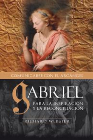 Kniha Gabriel : para la inspiración y la reconciliación Richard Webster