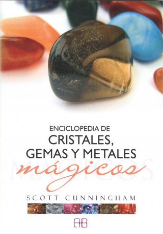 Kniha Enciclopedia de cristales, gemas y metales mágicos Scott Cunningham