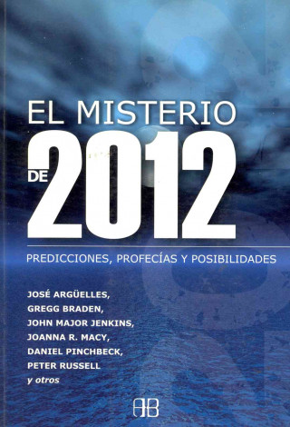 Livre El misterio de 2012 : predicciones, profecías y posibilidades José Argüelles