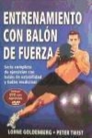 Könyv Entrenamiento con balón de fuerza : serie completa de ejercicios con balón de estabilidad y balón medicinal Lorne Goldenberg