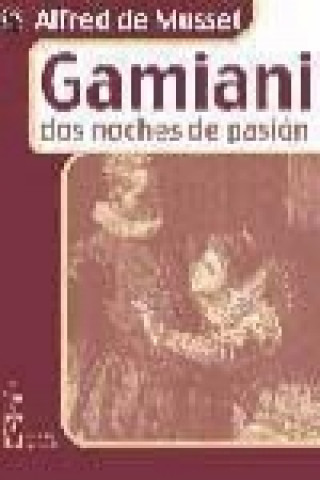 Könyv Gamiani : dos noches de pasión Alfred de Musset