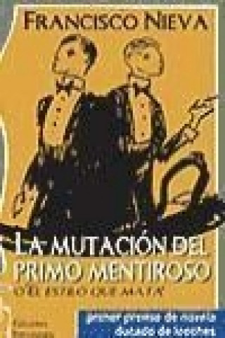 Book La mutación del primo mentiroso : o El estilo que mata Francisco Nieva